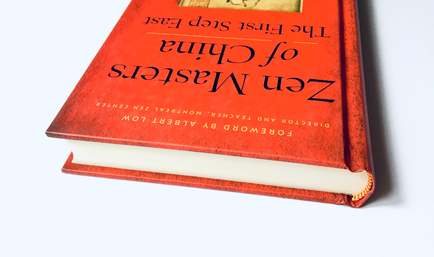 Zen Masters Of China: The First Step East