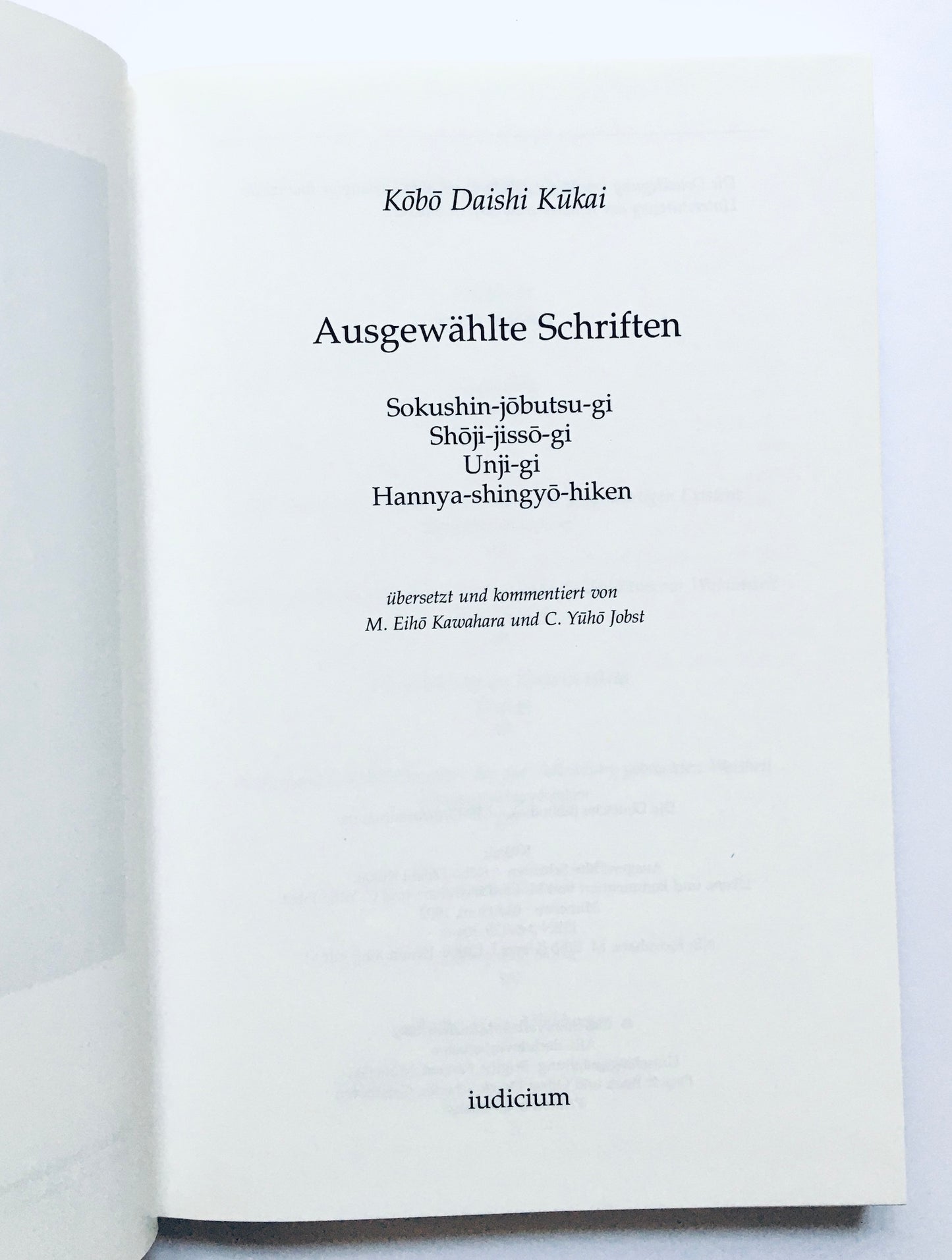 Ausgewählte Schriften: Sokushin-jobutsu-gi, Shoji-jisso-gi, Unji-gi, Hannya-shingyo-hiken