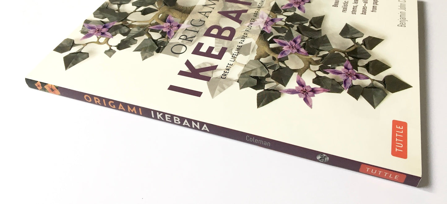 Origami Ikebana: Create Lifelike Paper Flower Arrangements: Create Lifelike Paper Flower Arrangements: Includes Origami Book with 38 Projects and Instructional DVD