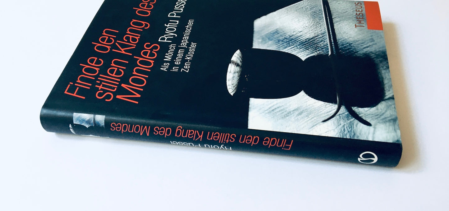 Finde den stillen Klang des Mondes: Als Mönch in einem japanischen Zen-Kloster