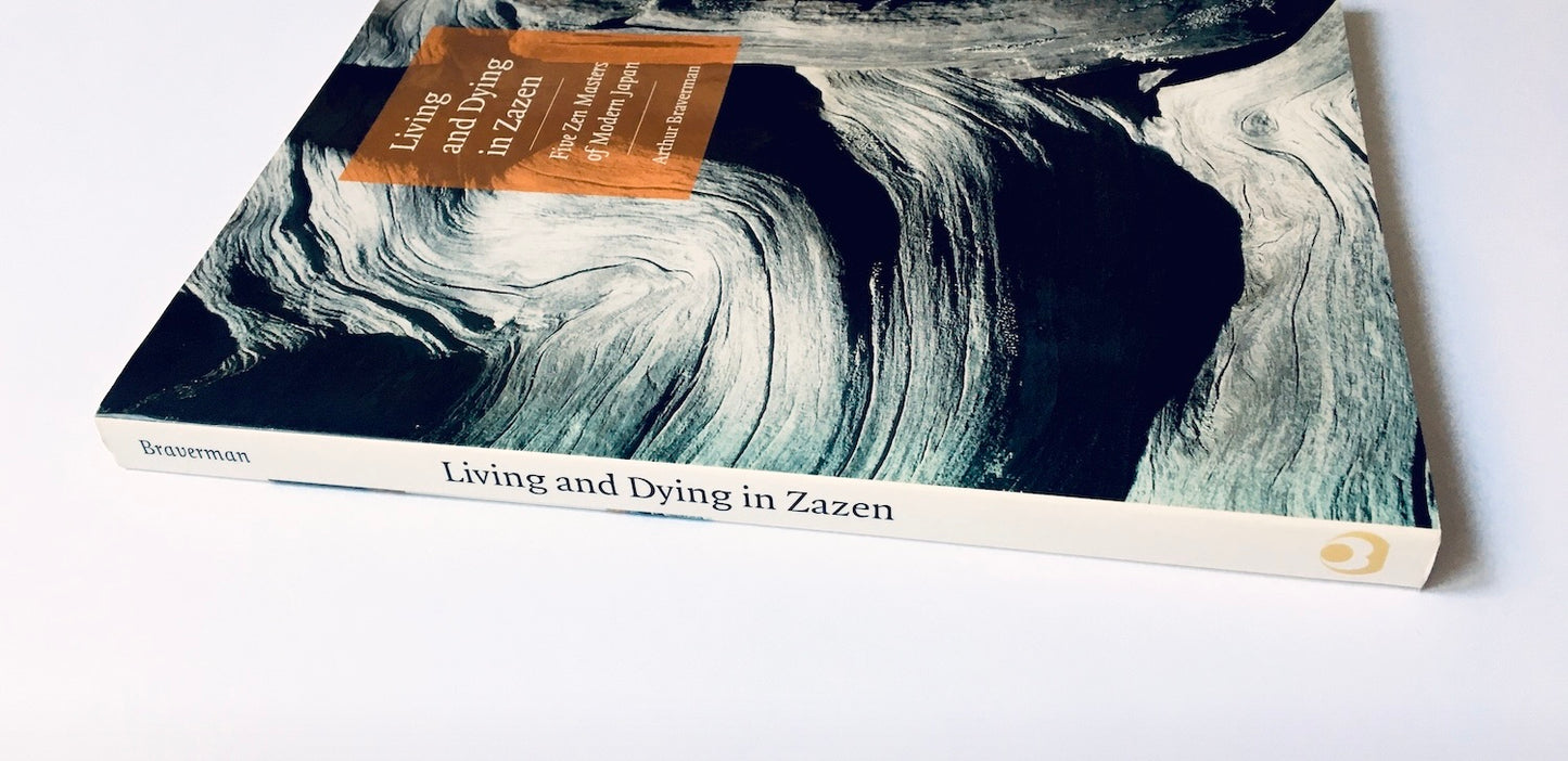Living and Dying in Zazen: Five Zen Masters of Modern Japan