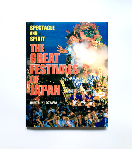 The Great Festivals of Japan: Spectacle and Spirit