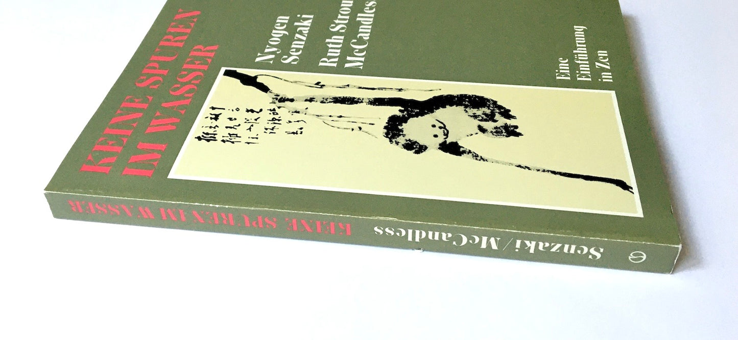 Keine Spuren im Wasser.  Eine Einführung in Zen