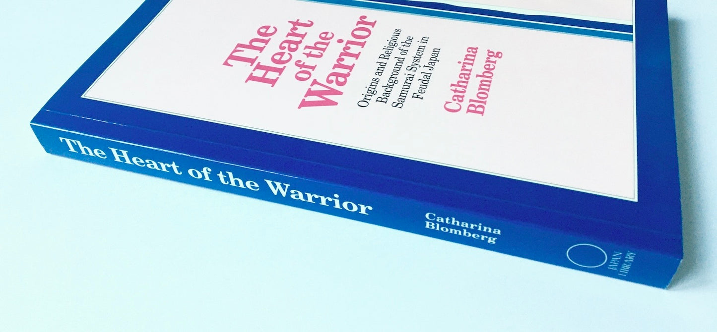 The Heart of the Warrior: Origins and Religious Background of the Samurai System in Feudal Japan