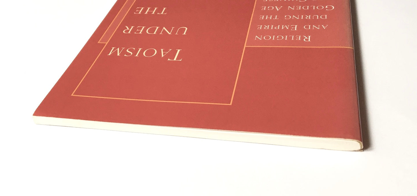 Taoism Under the T'ang: Religion & Empire During the Golden Age of Chinese History