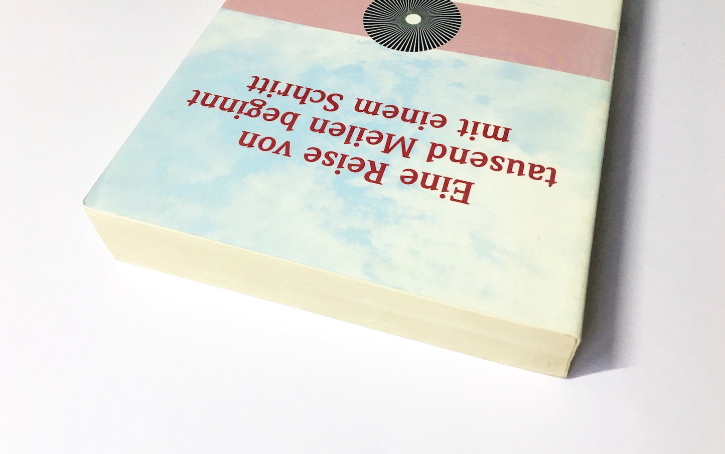 Eine Reise von tausend Meilen beginnt mit einem Schritt / Der Weg ins Herz buddhistischer und taoistischer