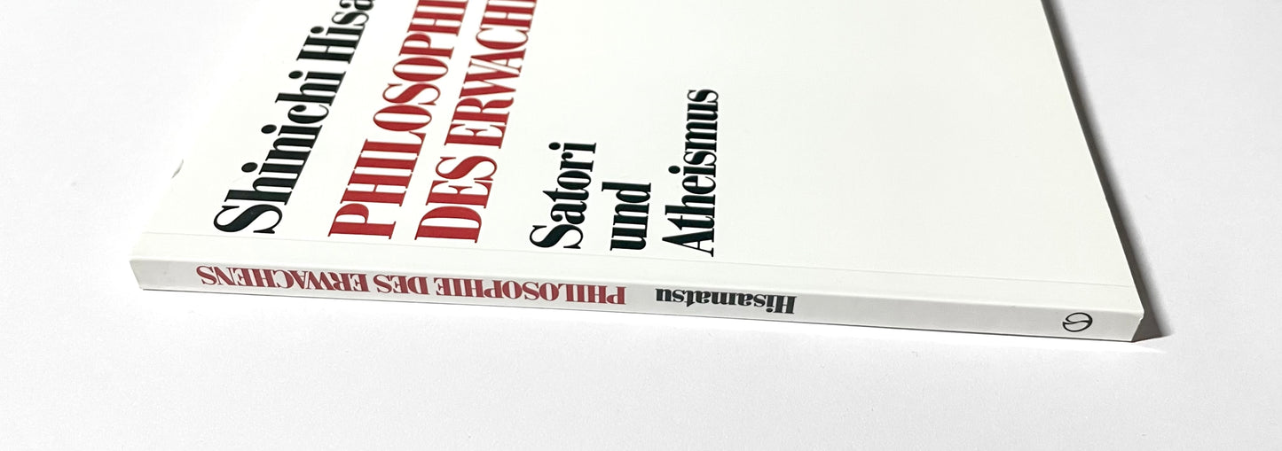 Philosophie des Erwachens. Satori und Atheismus.