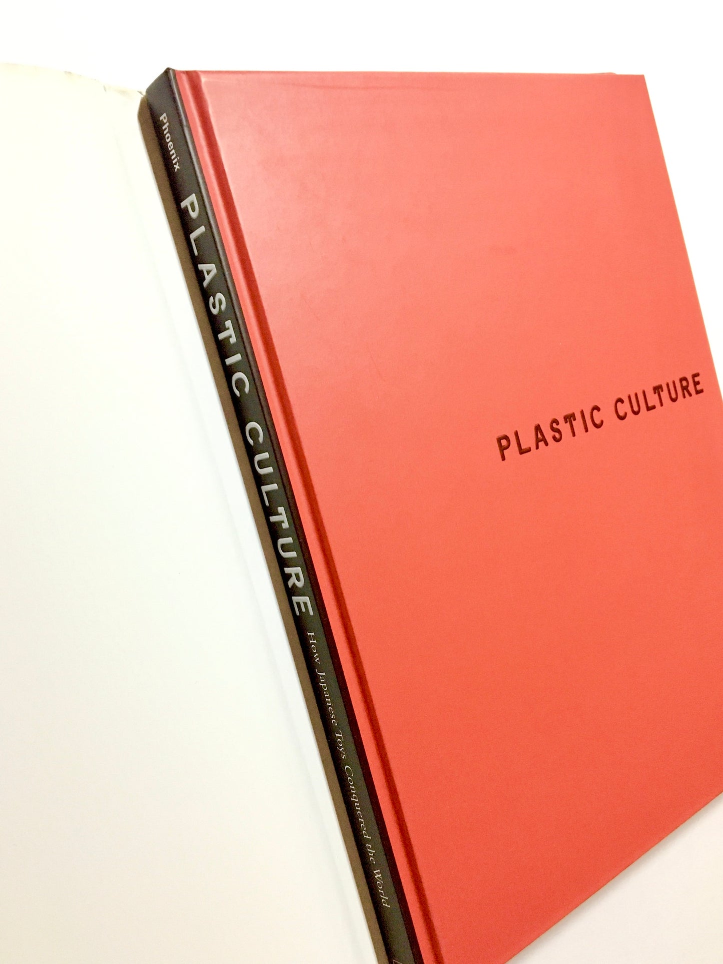 Plastic Culture: How Japanese Toys Conquered the World