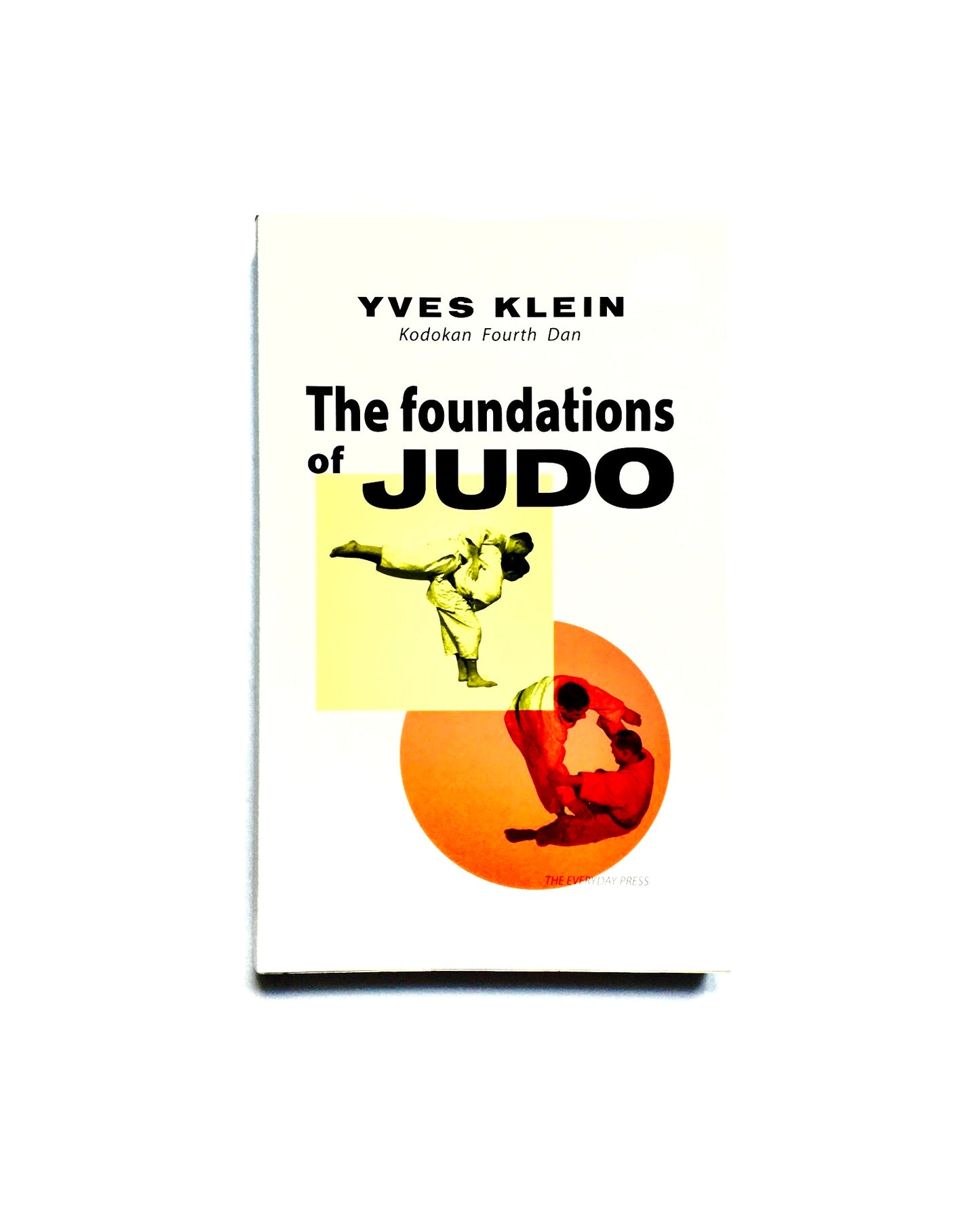 Yves Klein: The Foundations of Judo   1st English Editon