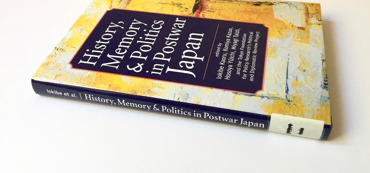 History, Memory, & Politics in Postwar Japan