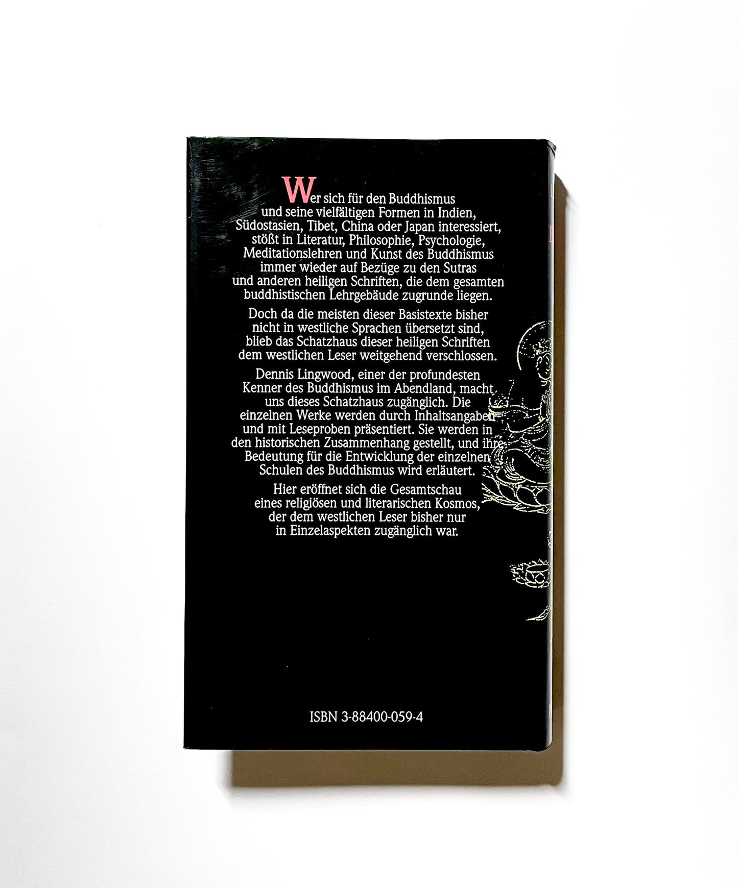 Das Buddha-Wort Das Schatzhaus der heiligen Schriften. Eine Einführung in die buddhistische Literatur