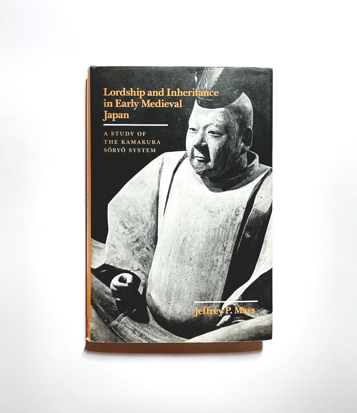 Lordship and Inheritance in Early Medieval Japan: A Study of the Kamakura Soryo System