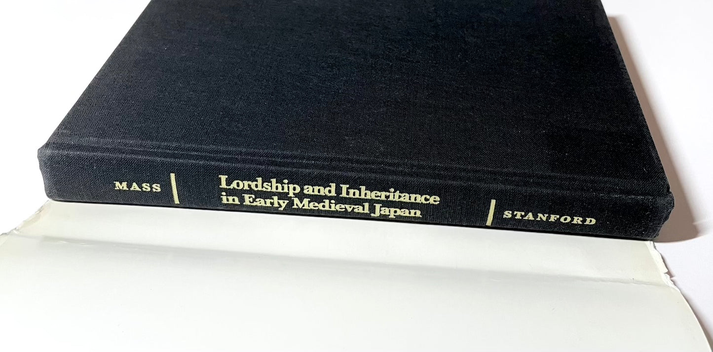 Lordship and Inheritance in Early Medieval Japan: A Study of the Kamakura Soryo System