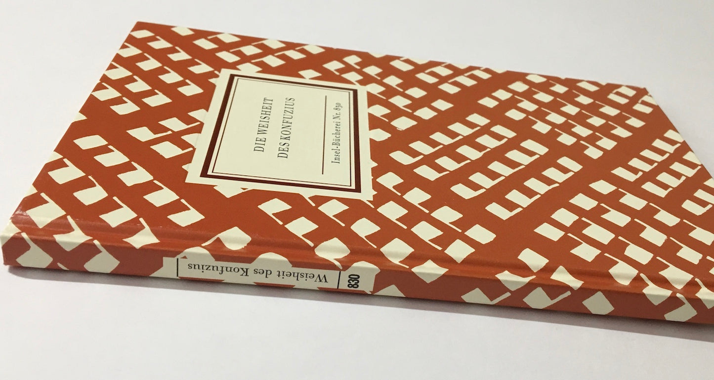 Die Weisheit des Konfuzius: Insel-Bucherei ; no. 830