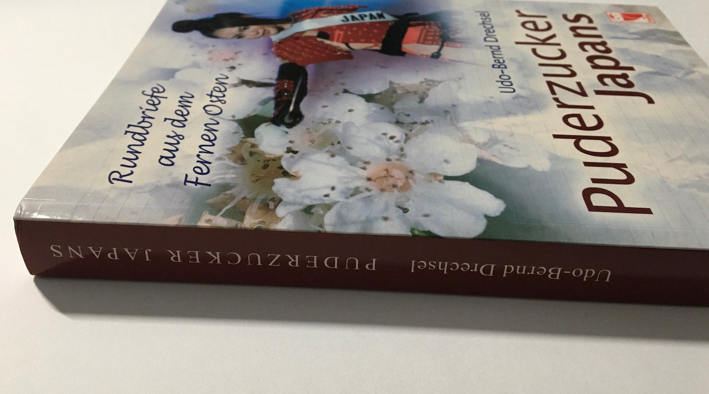Puderzucker Japans : Rundbriefe aus dem fernen Osten
