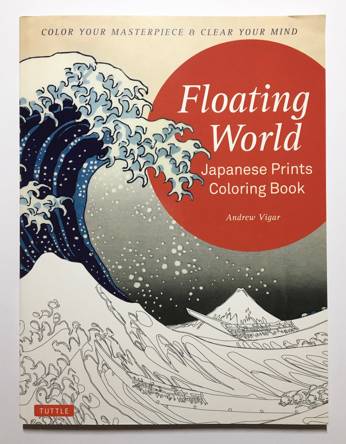 Floating World : Japanese Prints Coloring Book : Color your masterpiece & Clear your mind