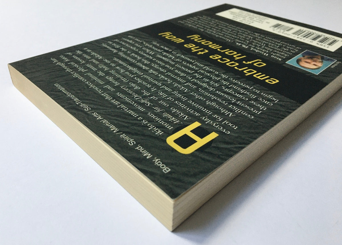 Aikido for self discovery: Blueprint for an enlightened life