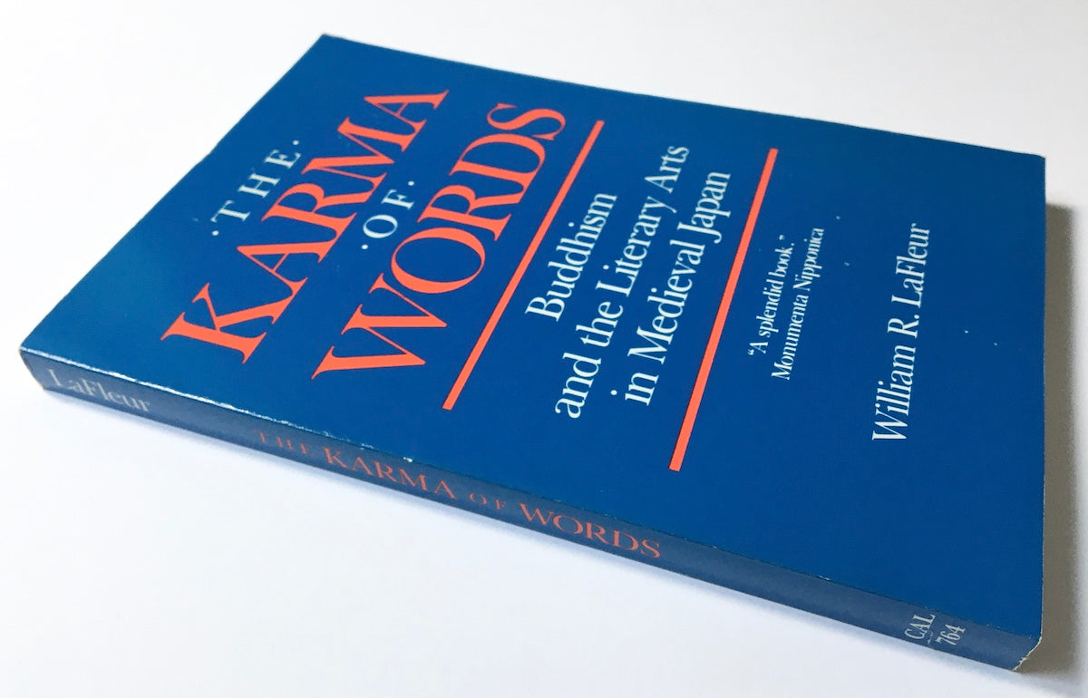 The karma of words : Buddhism and the literary arts in medieval Japan