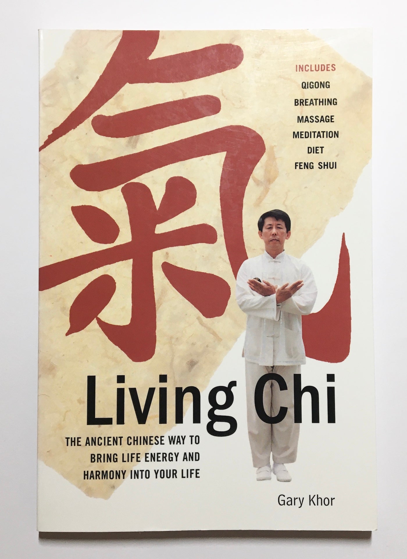 Living chi: The ancient Chinese way to bring life energy and harmony into your life