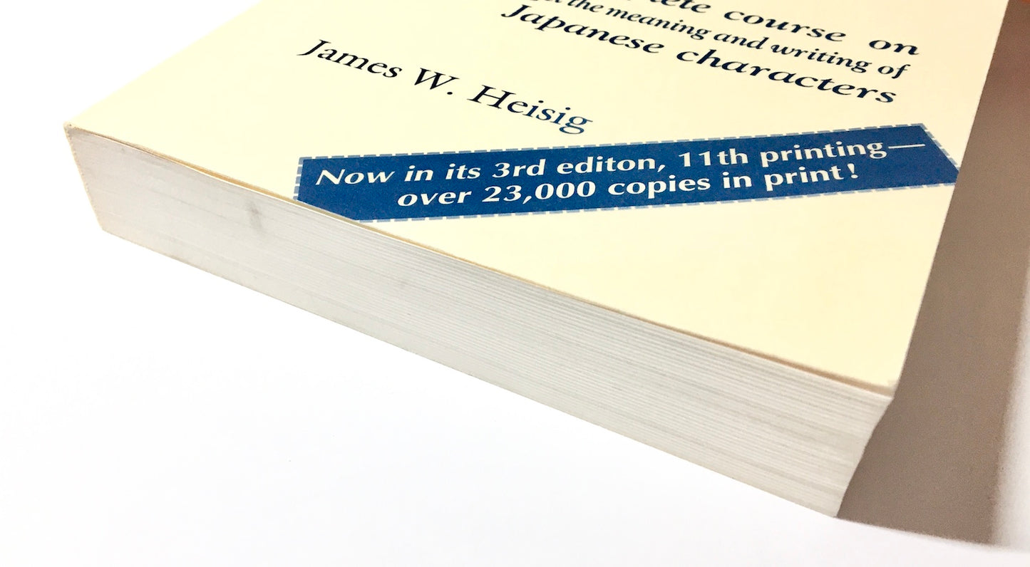 Remembering the Kanji I: A Complete Course on How Not to Forget the Meaning and writing of Japanese Characters