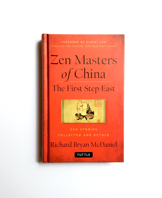 Zen Masters Of China: The First Step East