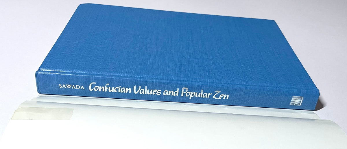 Confucian Values and Popular Zen: Sekimon Shingaku in Eighteenth Century Japan　　