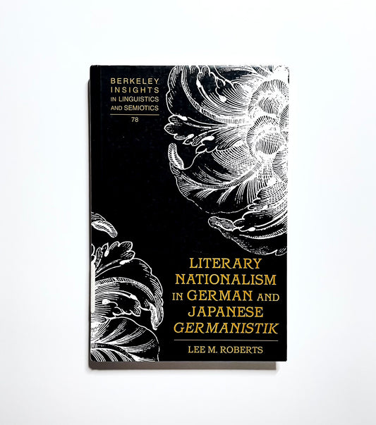 Literary Nationalism in German and Japanese «Germanistik»