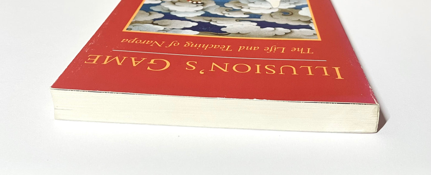 Illusion's Game: The Life and Teaching of Naropa