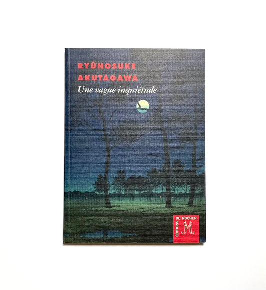 Ryûnosuke Akutagawa - Une vague inquiétude (French Edition)