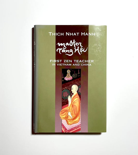Master Tang Hoi: First Zen Teacher in Vietnam and China
