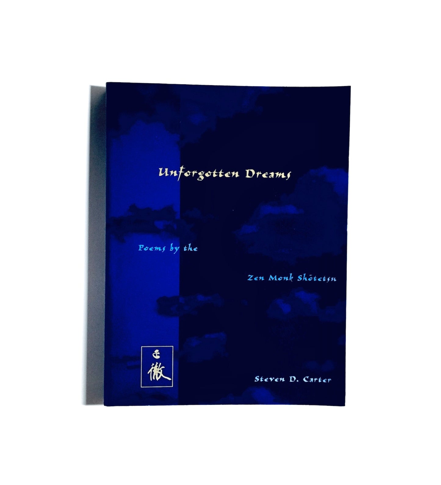 Unforgotten Dreams: Poems by the Zen Monk Shotetsu