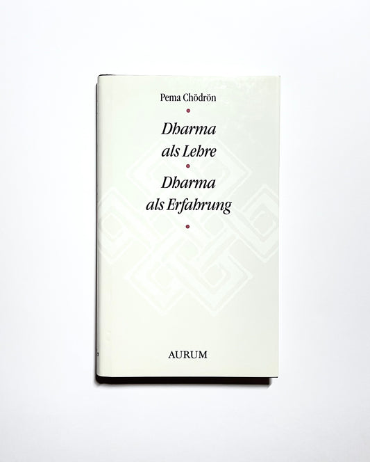 Dharma als Lehre - Dharma als Erfahrung