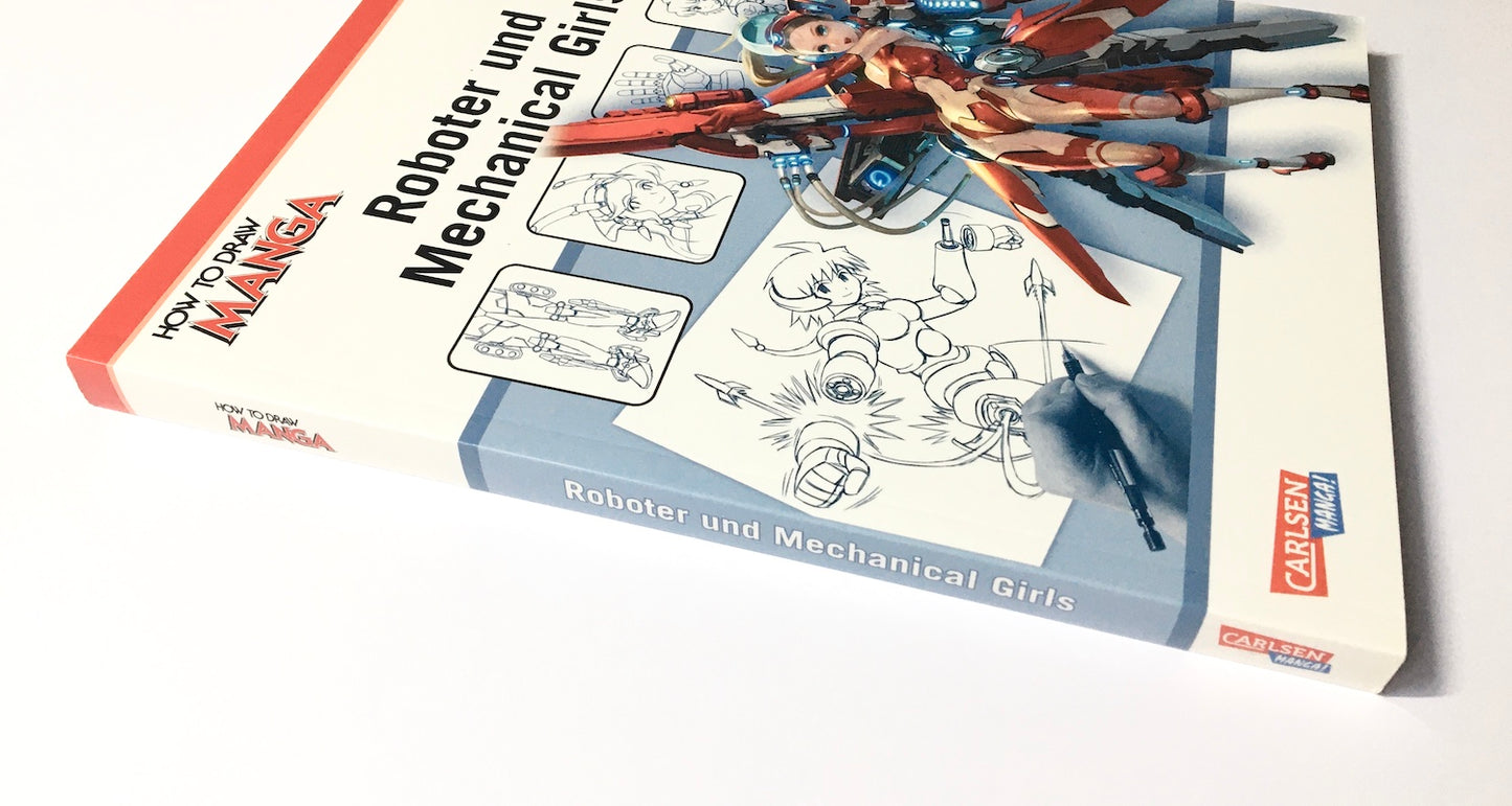 How To Draw Manga: Roboter und Mechanical Girls: Zeichnet coole Scifi-Waffen und süße Mechanical Girls!