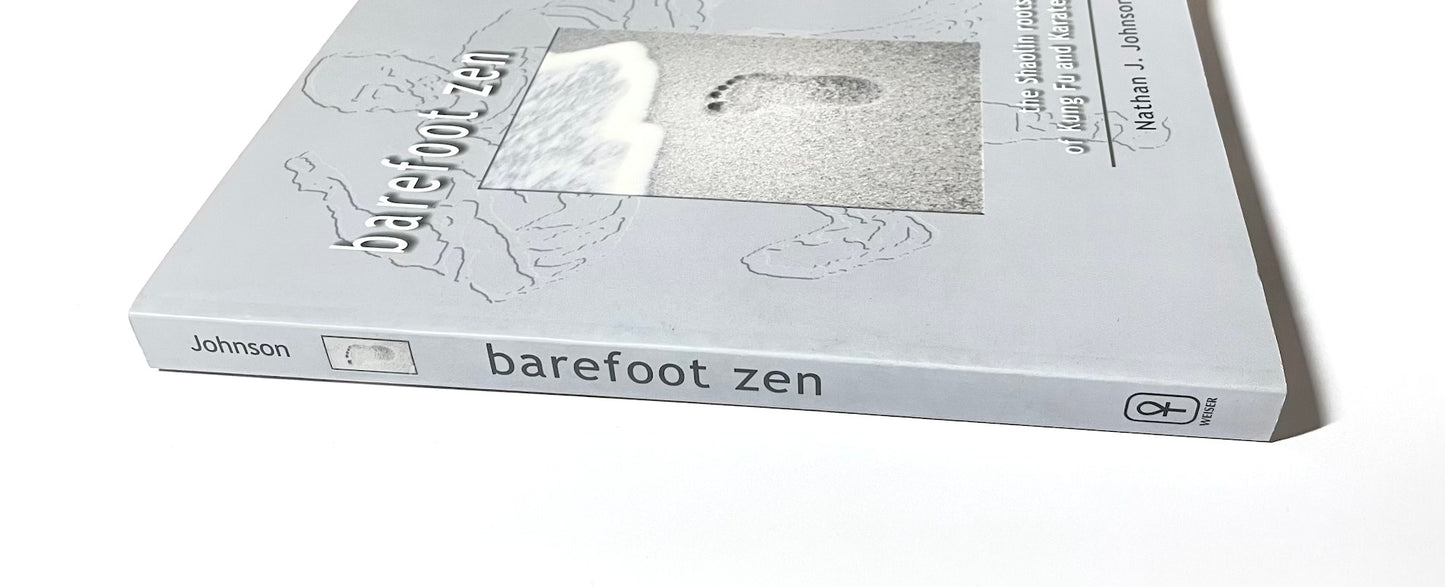 Barefoot Zen: The Shaolin Roots of Kung Fu and Karate