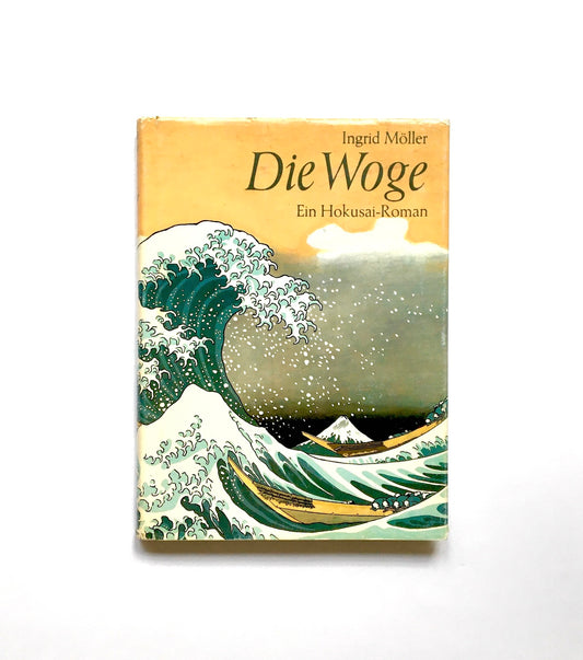 Die Woge   Ein Hokusai-Roman