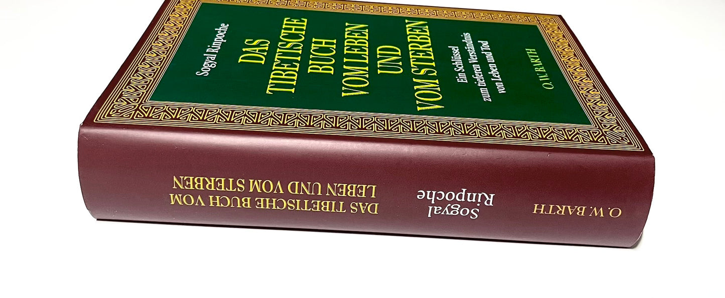 Das tibetische Buch vom Leben und vom Sterben: Ein Schlüssel zum tieferen Verständnis von Leben und Tod