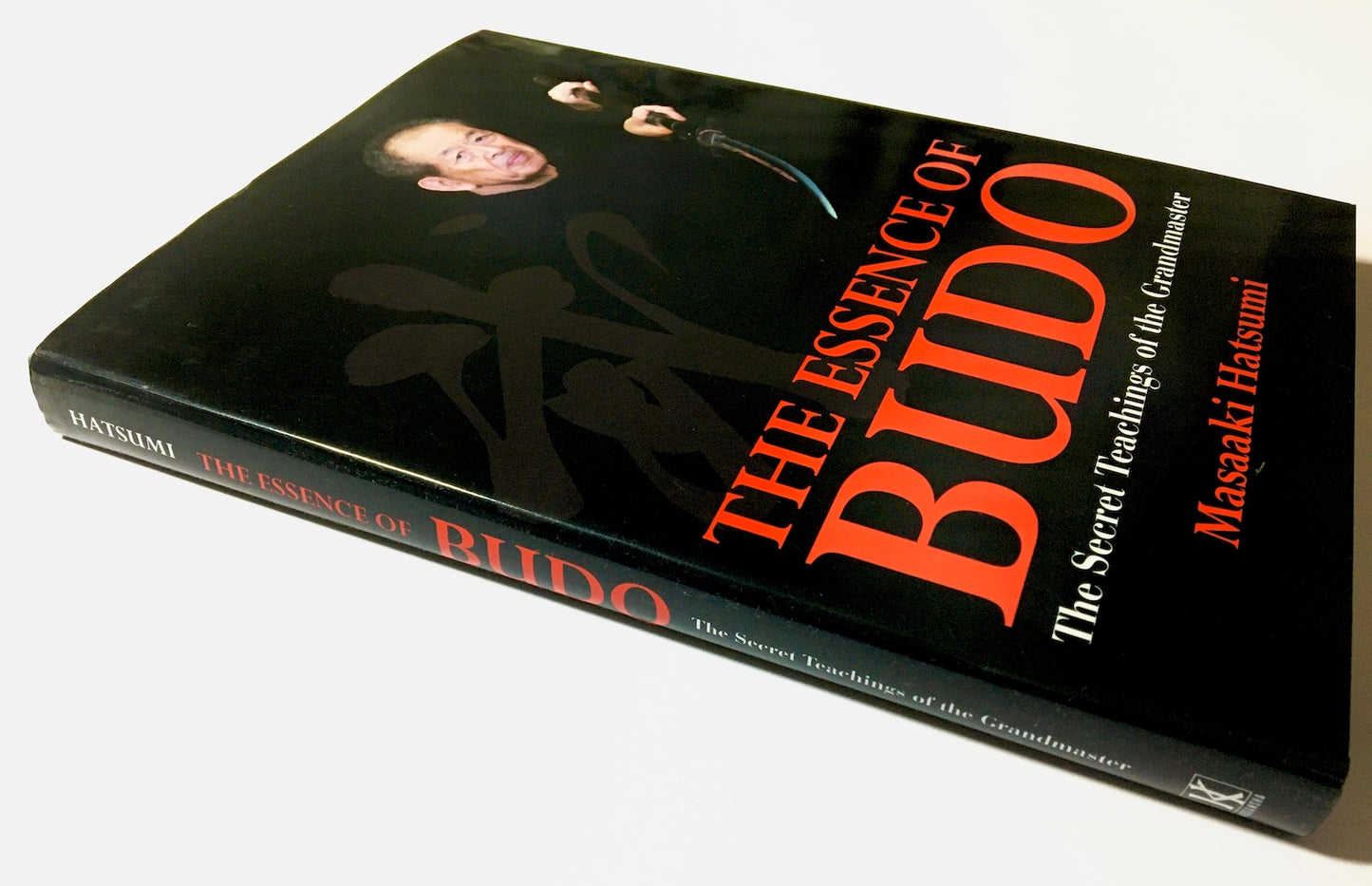 The Essence of Budo: The Secret Teachings of the Grandmaster