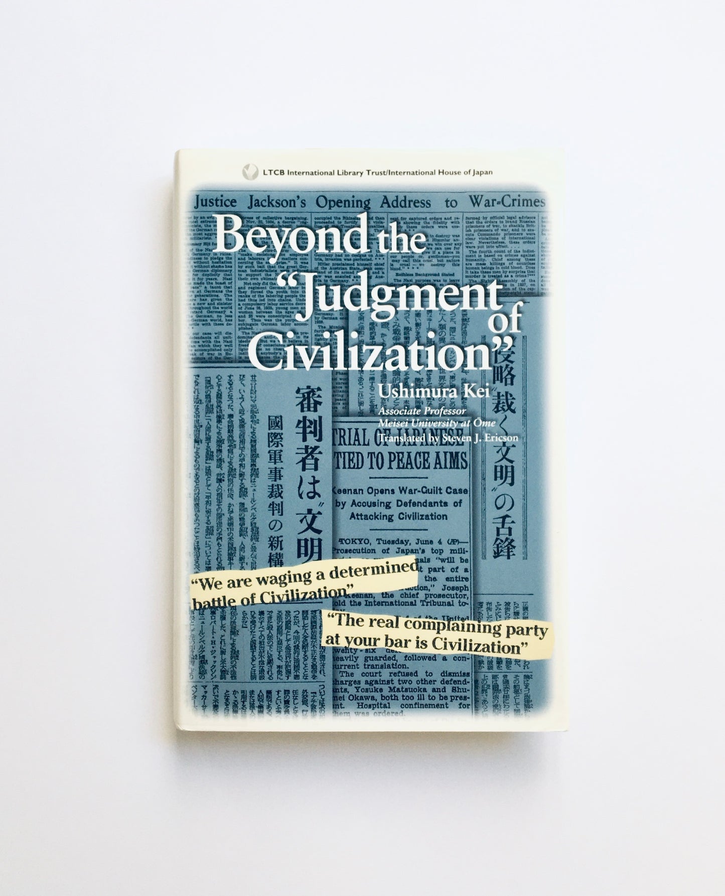 Beyond the Judgment of Civilization: The Intellectual Legacy of the Japanese War Crimes Trials, 1946-1949