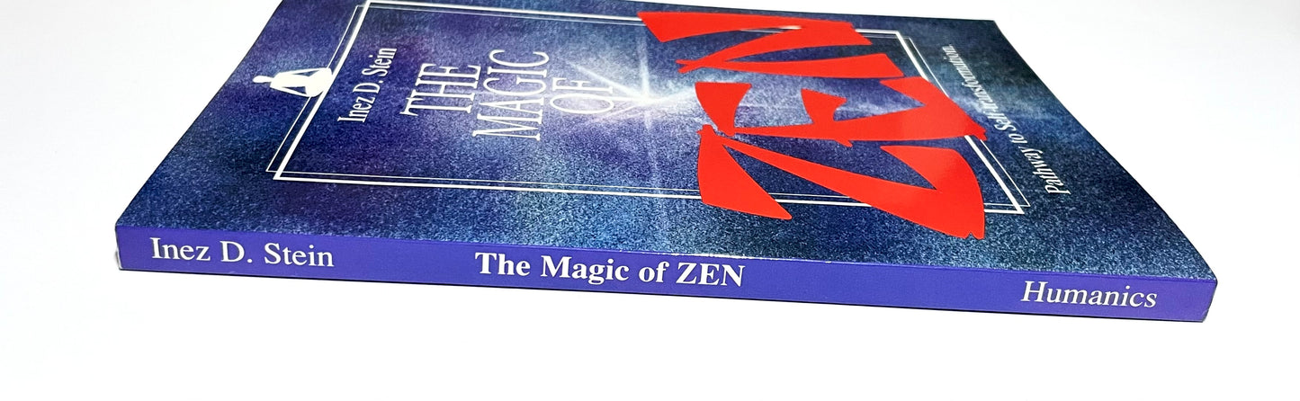 The Magic of Zen: Pathway to Self Transformation