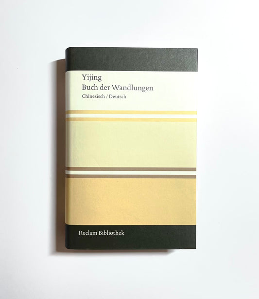 Yijing / Buch der Wandlungen　Chinesisch. Deutsch