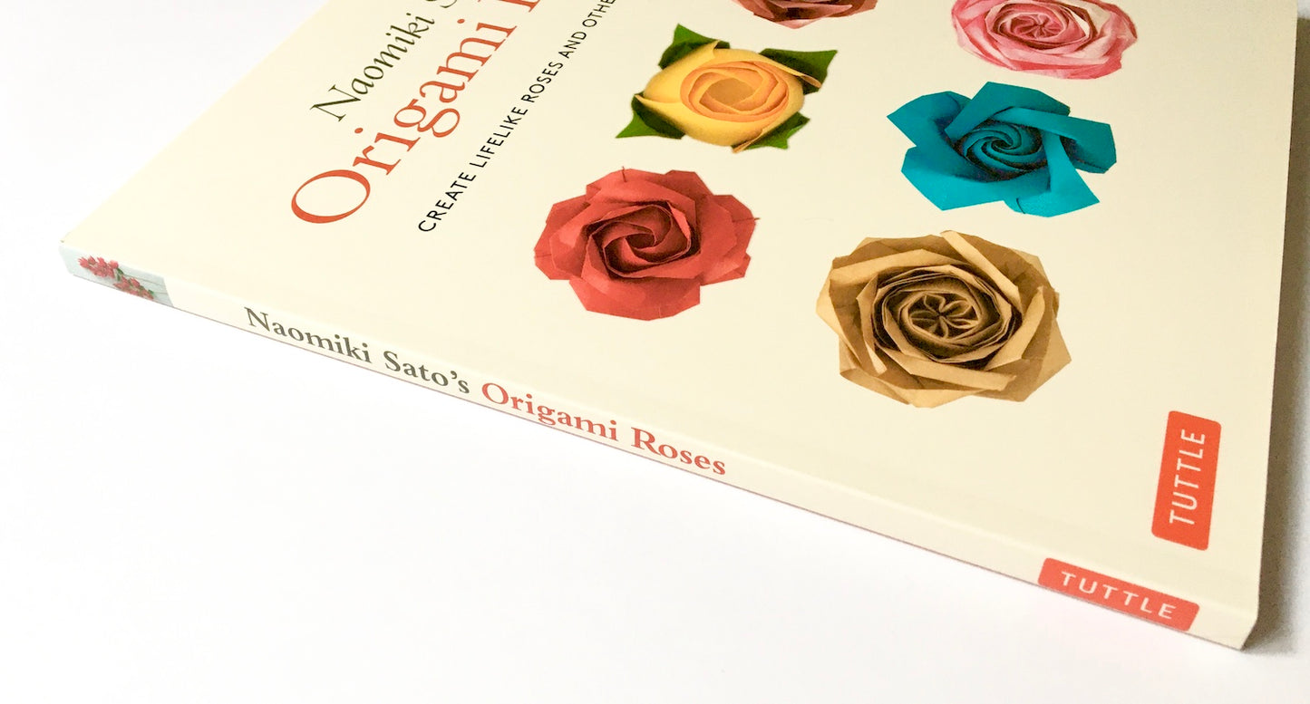 Naomiki Sato's Origami Roses: Create Lifelike Roses and Other Blossoms