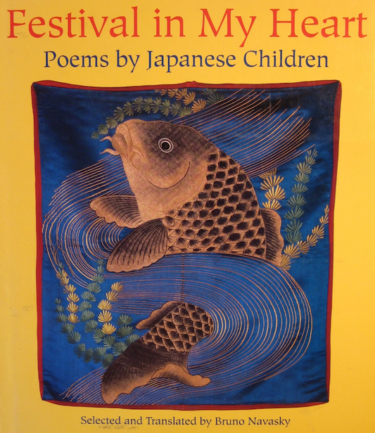 Festival in my heart Poems by Japanese children