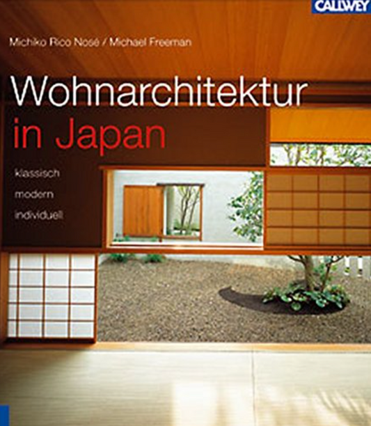 Wohnarchitektur in Japan : klassisch - modern - individuell