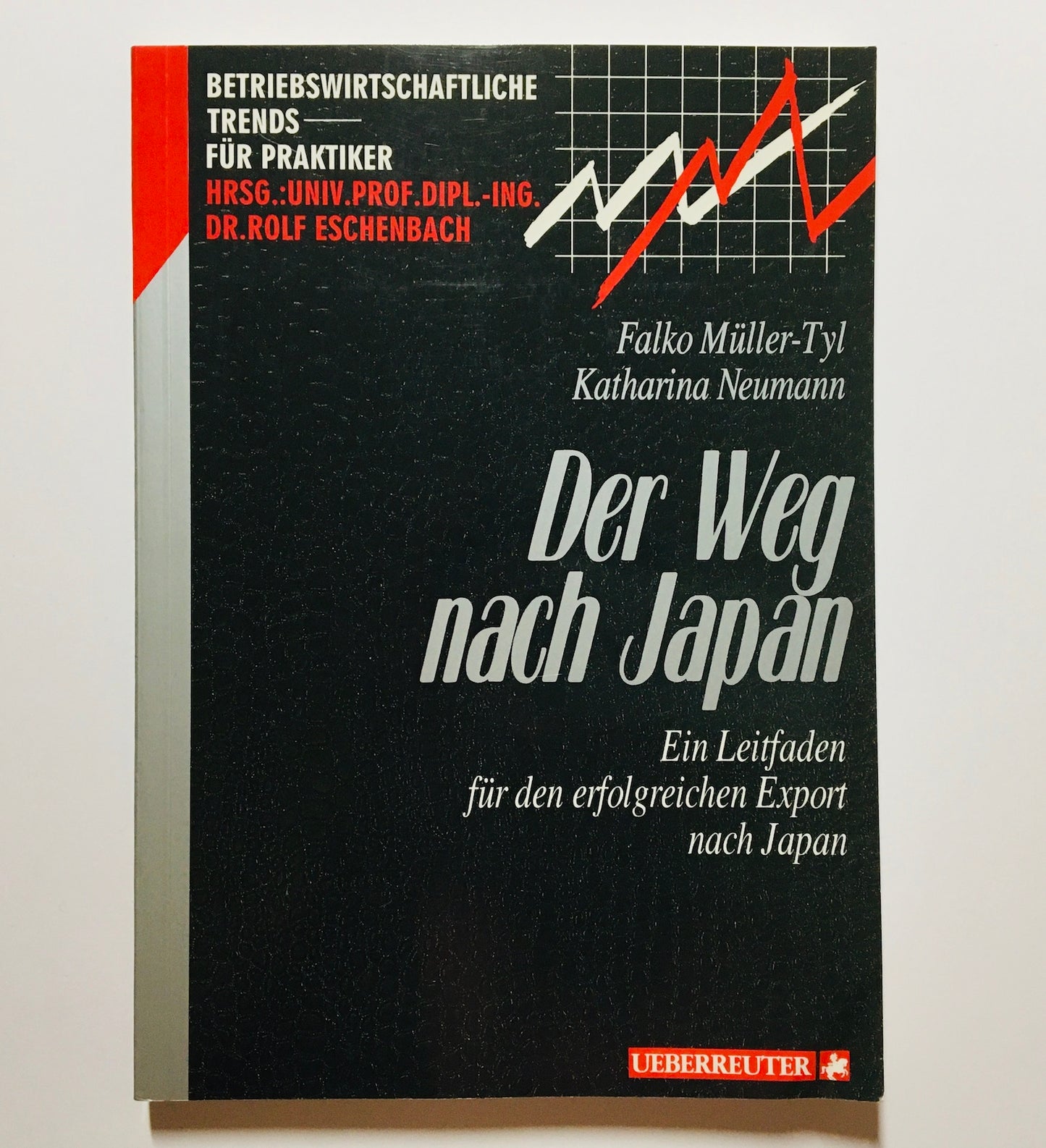 Der Weg nach Japan : ein Leitfaden für den erfolgreichen Export nach Japan