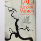 Tao für den Westen : Eine Hinführung von Knut Walf