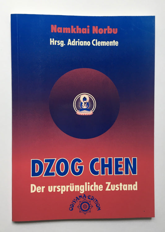 Dzog-chen: Der ursprüngliche Zustand