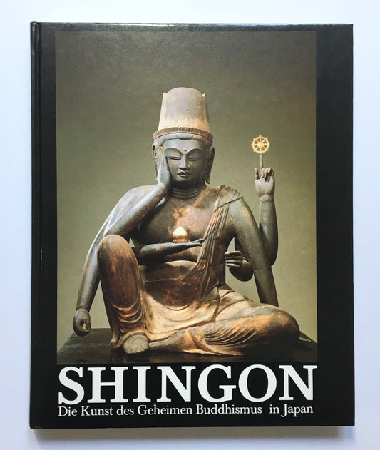 Shingon. Die Kunst des geheimen Buddhismus in Japan