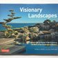 Visionary landscapes: Japanese garden design in North America the work of five contemporary masters