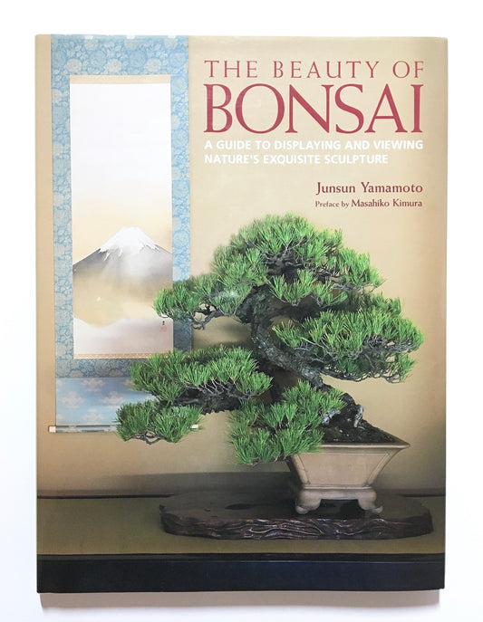 The beauty of Bonsai: A guide to displaying and viewing nature's exquisite sculpture