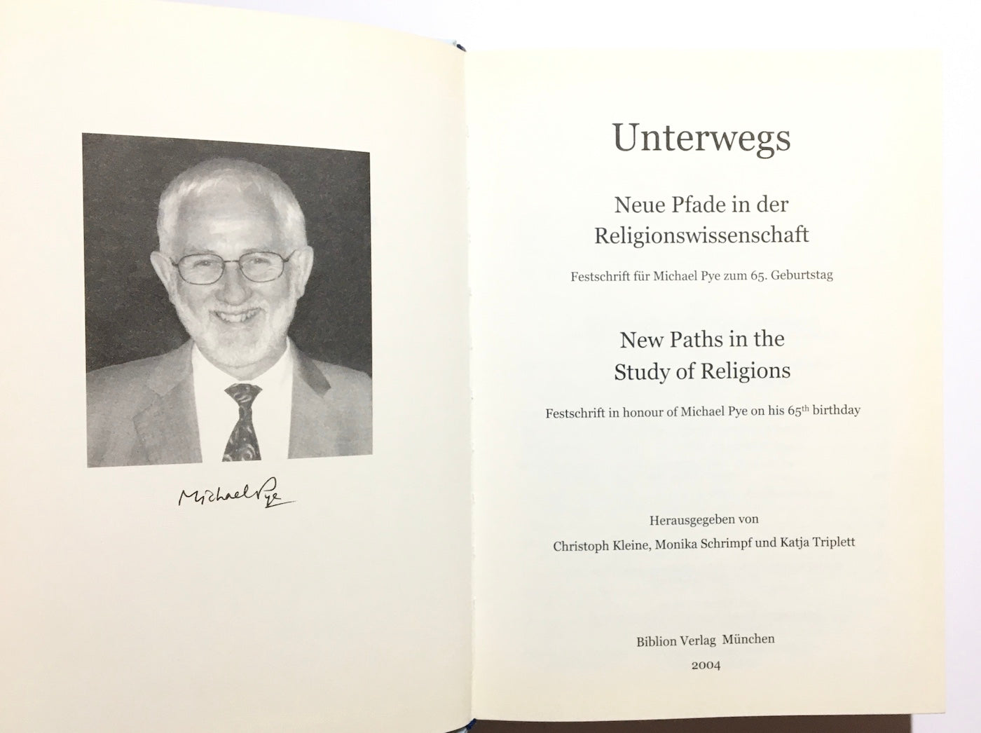 Unterwegs: Neue Pfade in der Religionswissenschaft : Festschrift für Michael Pye zum 65. Geburtstag